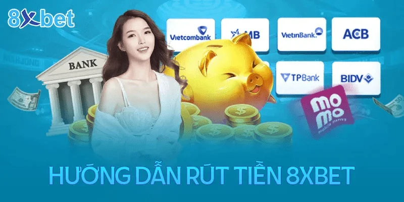Tại sao cần hiểu rõ Rút tiền 8xbet